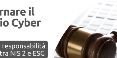 Governare il Rischio Cyber: la nuova responsabilità del CXO tra NIS 2 e ESG